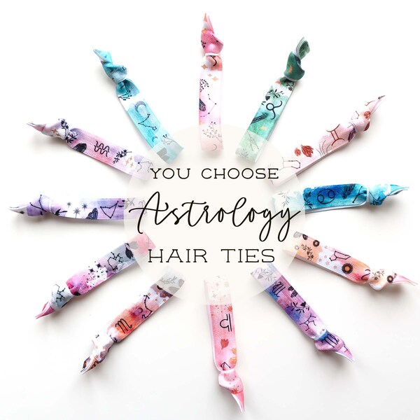 YOU CHOOSE ASTROLOGY | Printed Elastic Hair Ties, Creaseless Elastic Hair Ties, Pick Your Zodiac Sign, Assorted Astrology Ties