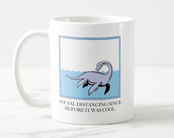 Nessie Mug - Social distancing since before it was cool Loch Ness monster coffee mug, Cute Cryptid Nessie Gift, cryptozoology gift