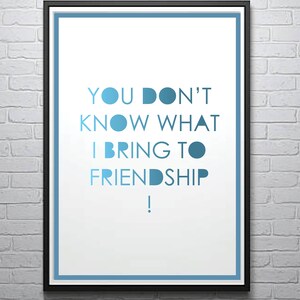 LPOTL &#39;You Don&#39;t Know What I Bring To Friendship&#39; Last Podcast On the Left Typographic Poster.