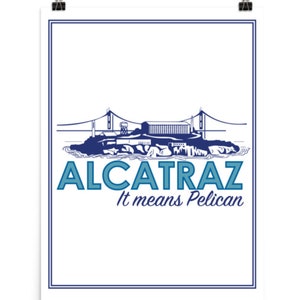 Digital Alcatraz Means Pelican Last Podcast on the Left Poster, Funny Henry Zebrowski quote LPOTL decor, Last Podcast on the Left print