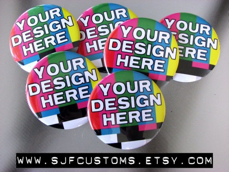 Party Favors / Promotional Items / Personalized Gifts / 50 CUSTOM 2.25 Pinback BUTTONS / Badges image 2