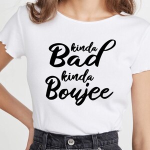 Kinda Bad Kinda Boujee svg