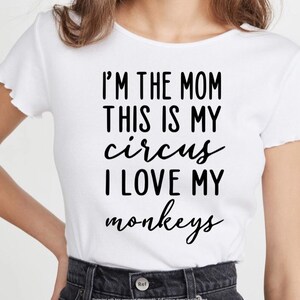 I’m the mom this is my circus I love my monkeys