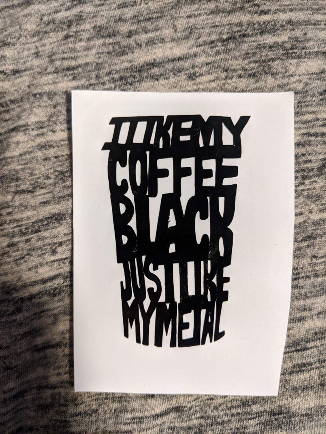 I Like My Coffee Black Just Like My Metal Vinyl Sticker Etsy