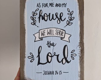 As for me and my house, we will serve the Lord.