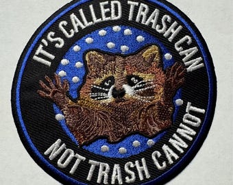Funny Raccoon Patch – "It's Called Trash Can, Not Trash Cannot" Embroidered Iron-On/Sew-On
