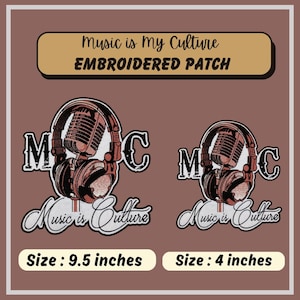 May include: Embroidered patch with the text "Music is My Culture". The design features a vintage microphone and headphones. The larger patch is 9.5 inches, and the smaller one is 4 inches.