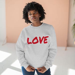 Love Sweatshirt , Gift for Wife, Holiday Gift, Cozy Love Sweatshirt, Romantic Gift, Comfortable, Valentines Sweatshirt, Cute Love Sweatshirt