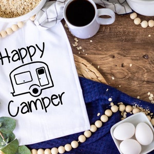 Happy Camper, Funny kitchen towel, funny dish towel, funny tea towel, flour sack towel, kitchen gift, funny kitchen decor,  kitchen decor
