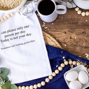 I can only please one person, Funny kitchen towel, funny dish towel, funny tea towel, flour sack towel, kitchen gift, funny kitchen decor
