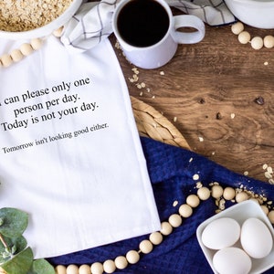 I can only please one person, Funny kitchen towel, funny dish towel, funny tea towel, flour sack towel, kitchen gift, funny kitchen decor image 1