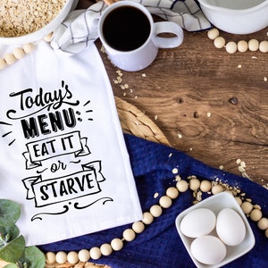Heutiges Menü Eat it or Starve , lustiges Küchentuch, lustiges Geschirrtuch, lustiges Geschirrtuch, Mehlsacktuch, Küchen Geschenk, Geschenk für Mama