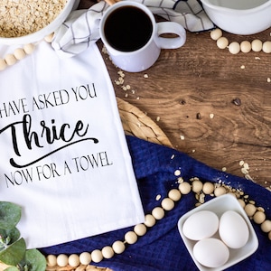 Te he preguntado tres veces, Schitts Creek, toalla de cocina divertida, toalla de plato divertida, toalla de té divertida, toalla de saco de harina, regalo de cocina, regalo para mamá