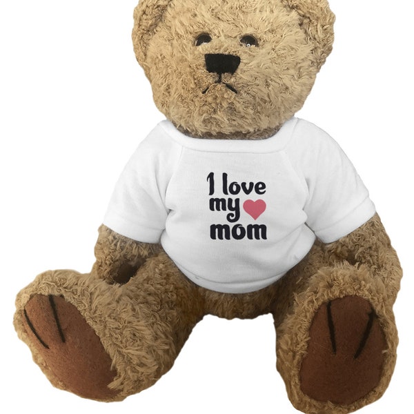 I Love My Mom Teddy Bear