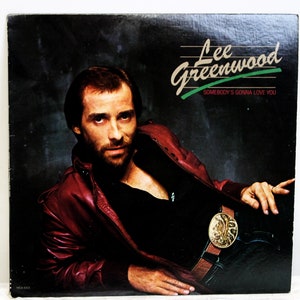 1983 Lee Greenwood Somebody&#39;s Gonna Love You Vinyl Album Record Country Pop
