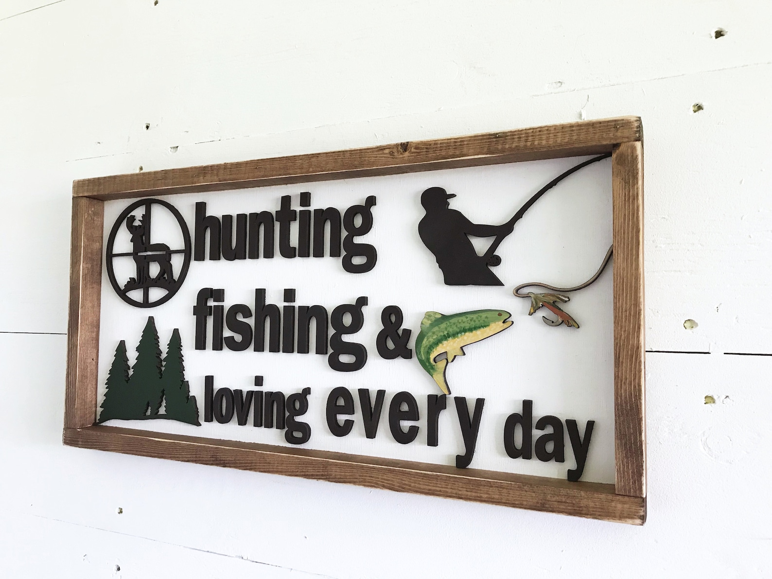 Hunting Fishing Loving Every Day Sign Hunting decor Etsy