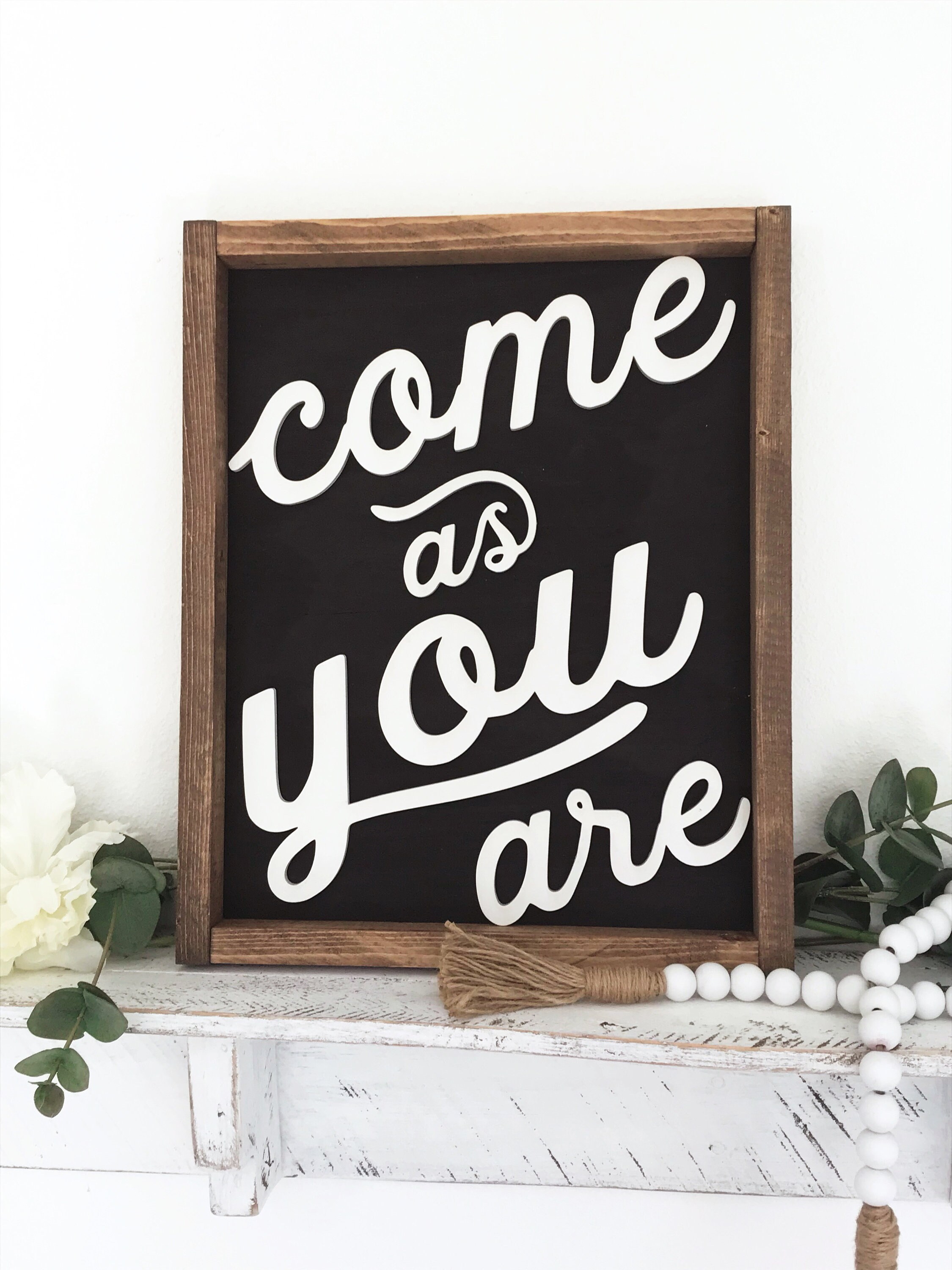 Come as you are Sign Wooden sign sign laser cut Etsy