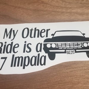 My Other Ride is a 67 Impala Decal