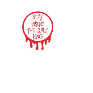 Stay inside the salt ring decal