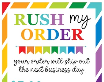 Your Order Ships Next Business Day, Rush Order, Shipping Upgrade