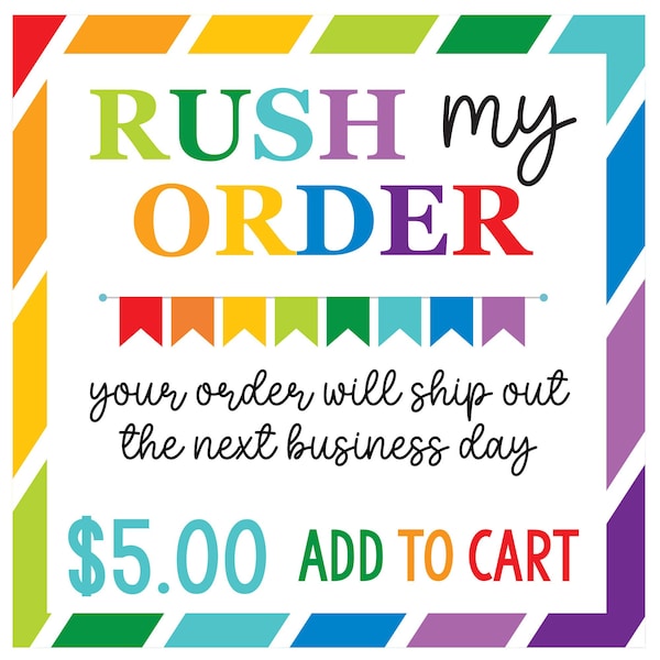 Your Order Ships Next Business Day, Rush Order, Shipping Upgrade
