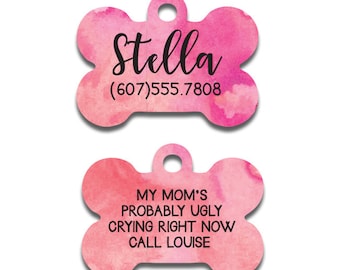 My Mom is Probably Ugly Crying Now Pet Tag, Watercolor Customized Dog ID Tag, Girl Dog Tag,