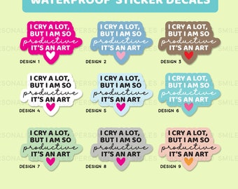 I Cry A Lot But I Am So Productive Laptop Sticker Decal | TTPD | Swifty Sticker | Waterproof Sticker