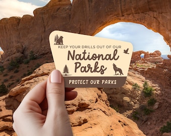National Park Sticker, Keep Your Drills Out of Our Parks, Nature, Animal Conservation Laptop Decal, Anti Trump Political Sticker, Vintage