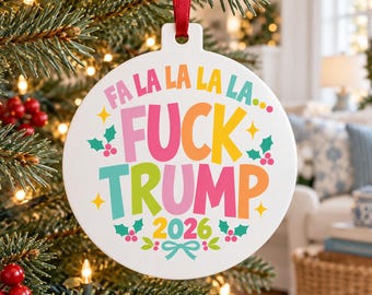 Adorno navideño "Fuck Trump", adorno político divertido de 2026, regalo liberal anti-Trump.