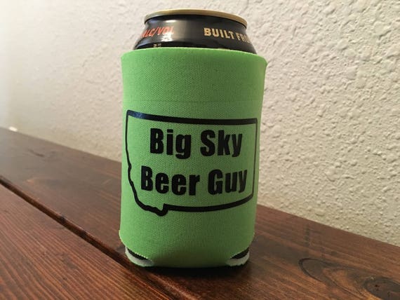 Montana Can Cooler- Big Sky Beer Guy