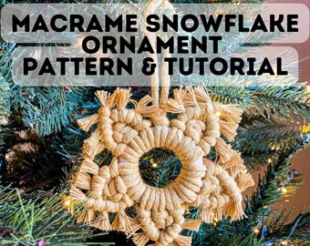 Macrame Christmas Ornament Pattern, Macrame Snowflake Ornament Pattern and Tutorial