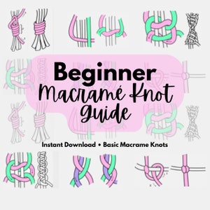 How to Macrame Knot Guide, Learn Knotting Basics: Step-by-Step Macrame Guide for Beginners