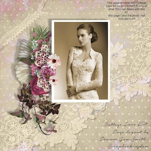 May include: A digital scrapbook page layout featuring a bride in a white lace wedding dress. The page is decorated with lace, flowers, and butterflies. The text "Cottage Lace Kit Page layout by Deanne Gow-Smith Scrapbookingdom" is at the bottom of the page.