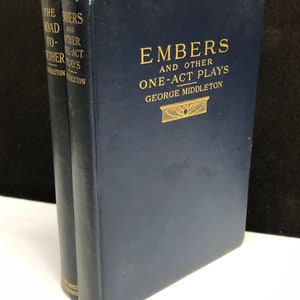 Plays by George Middleton - The Road Together/Embers and Other One Acts 1911/1916