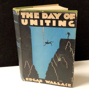 Edgar Wallace - The Day of Uniting 1930 Mystery League 1st Edition with Dust Jacket