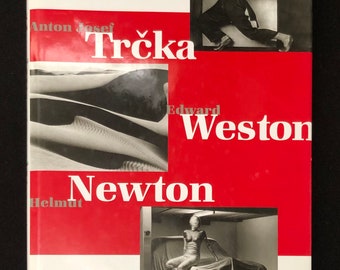 The Artificial of the Real: Anton Josef Trcka, Edward Weston, Helmut Newton 1999 Gesellschaft First Edition Art Photography