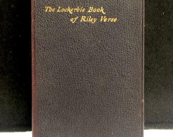 James Whitcomb Riley - The Lockerbie Book of Riley Verse 1911 Bobbs-Merrill Indiana Hoosier Poetry