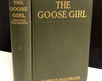 The Goose Girl - Harold MacGrath 1909 Bobbs Merrill First Edition Illustrated by Andre Castaigne