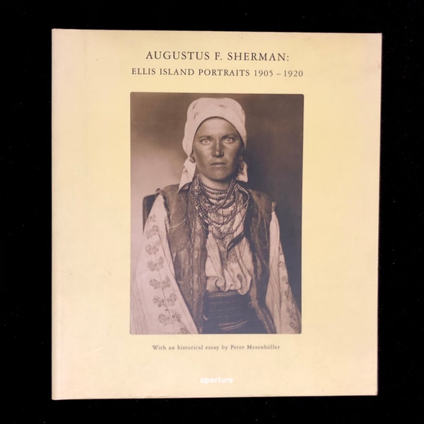 Augustus F Sherman - Ellis Island Portraits 1905-1920 Aperture First Printing Vintage Photography