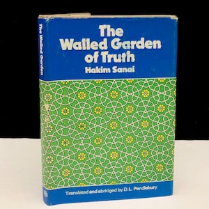 The Walled Garden of Truth - Hakim Sanai 1971 Trans/Abridged by David Pendlebury First Printing Hardback with Dust Jacket Free Shipping
