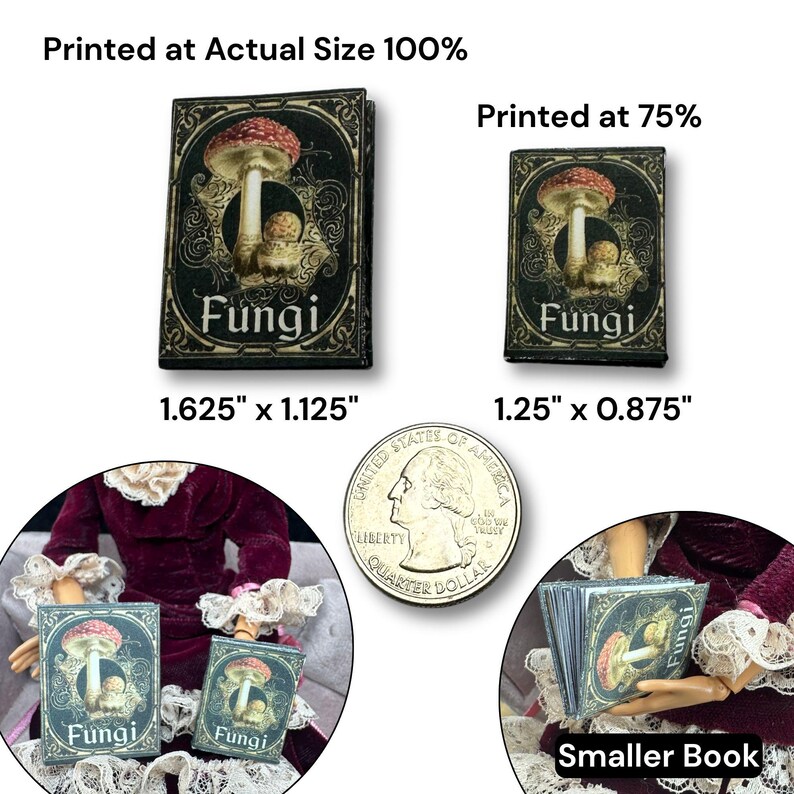 May include: Miniature book titled "Fungi" with a mushroom illustration on the cover. The book is shown in two sizes: 1.625" x 1.125" and 1.25" x 0.875". The book is displayed with a quarter for size comparison.