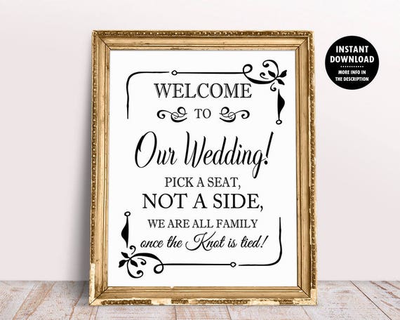 Welcome To Our Wedding Pick A Seat Not A Side Wedding Sign