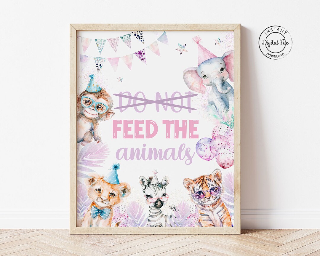 Dont Feed the Animals Birthday Sign, Safari Party Animals Part Table ...