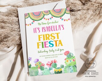 May include: A colorful invitation for a first birthday party with a cactus and fiesta theme. The invitation says "No time for siesta! It's Isabella's First Fiesta" and includes the date, time, and location of the party.