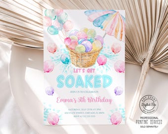 Water Balloon Invitation, Lets Get Soaked Girl Pool Party Invite, Summer Water Birthday Bash, Splash Pad Party Splish Splash Waterpark Party