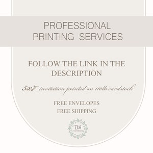 May include: A white background with a light gray banner at the top that says "PROFESSIONAL PRINTING SERVICES". The text "FOLLOW THE LINK IN THE DESCRIPTION" is in the center of the image. Below that is the text "5x7" invitation printed on 110lb cardstock". The text "FREE ENVELOPES" and "FREE SHIPPING" are below that. A small logo with the text "Tha" is at the bottom of the image.