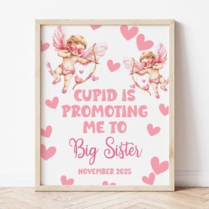 Cupid is Promoting me to Big Sister, Big Sister Valentines Announcement, Valentines Pregnancy Announcement Digital, Valentine Pregnancy Sign