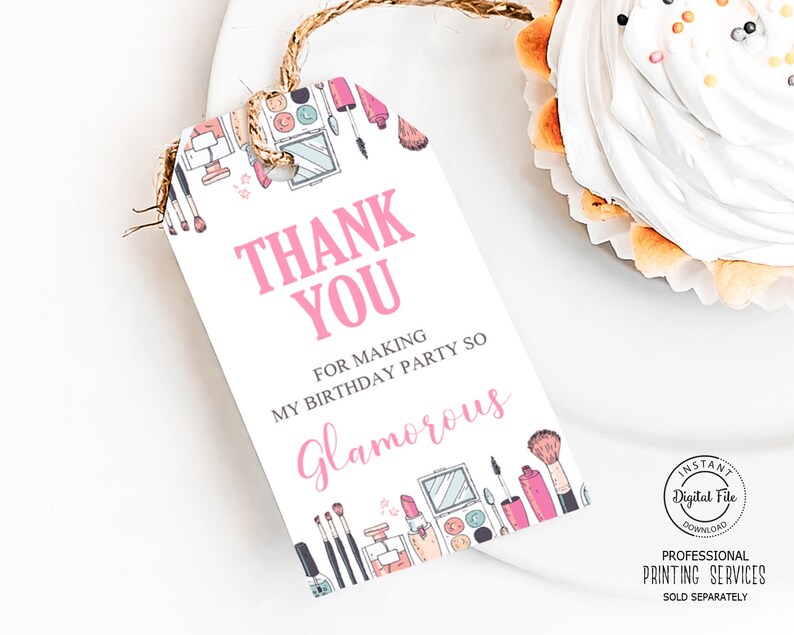 Makeup Birthday Party Thank You Tag, Girl Sleepover Slumber Party Favors Tags, Spa Party Gift Bags Decoration, Glamour Makeover Decor 1024 image 1