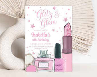 May include: Pink and white birthday invitation with the text "Glitz & Glam" and "Isabella's 9th Birthday". The invitation features illustrations of makeup products, including lipstick, nail polish, and perfume.