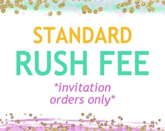Standard RUSH Fee
